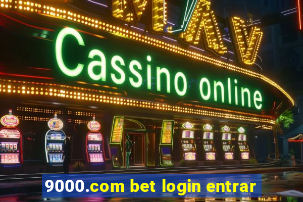 9000.com bet login entrar